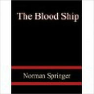 Title: THE BLOOD SHIP, Author: Norman Springer