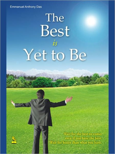The Best Is Yet To Be