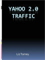 Yahoo 2.0 Traffic