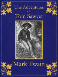 Title: The Adventures of Tom Sawyer: Premium Illustrated Edition (Digitally Retouched and Unabridged) [Optimized for Nook and Sony-compatible], Author: Mark Twain