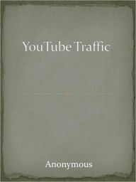 Title: YouTube Traffic, Author: Anony mous