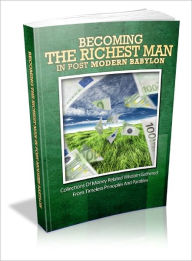 Title: Becoming The Richest Man In Post Modern Babylon, Author: Lou Diamond