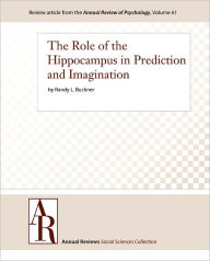 Title: The Role of the Hippocampus in Prediction and Imagination, Author: Randy L. Buckner