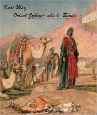 Title: Karl May - Orient Zyklus Band 1 2 3 4 5 6 (deutsch - German), Author: Karl May