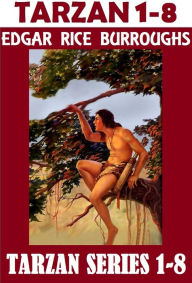 Title: Tarzan: The Complete Adventures; TARZAN SERIES 1 - 8; Edgar Rice Burroughs; (includes Tarzan of the Apes; Return of Tarzan; Beasts of Tarzan; Son of Tarzan; Jewels of Opar; Jungle Tales of Tarzan; Tarzan the Untamed; Tarzan the Terrible), Author: Edgar Rice Burroughs