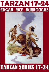 Title: TARZAN SERIES 17-24; Edgar Rice Burroughs; (includes Tarzan & City of Gold; Tarzan & Lion Man; Tarzan & the Leopard Men; Tarzan’s Quest; Tarzan the Magnificent; Tarzan & the Forbidden City; Tarzan & the Castaways; Tarzan & “Foreign Legion