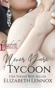 Title: Never Dare A Tycoon, Author: Elizabeth Lennox