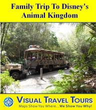 Title: DISNEY ANIMAL KINGDOM - FAMILY TOUR - A Self-guided Pictorial Walking Tour, Author: Lisa Fritscher