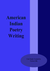 Title: American Indian Poetry Writing, Author: Teresa LIlly