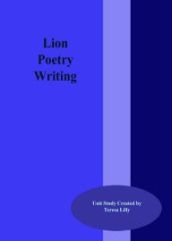 Title: Lion Poetry Writing, Author: Teresa LIlly