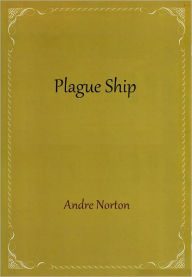 Title: Plague Ship (Solar Queen Series #2), Author: Andre Norton