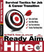 Ready Aim Hired: Survival Tactics For Job and Career Transition
