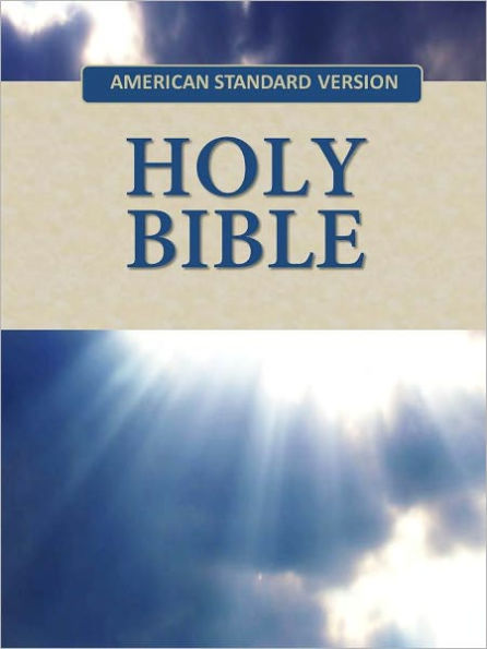 American Standard Version (ASV) Holy Bible, Old and New Testaments [NOOK eBible with optimized search and navigation]