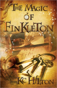 Title: The Magic of Finkleton, Author: K.C. Hilton