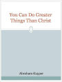 You Can Do Greater Things Than Christ