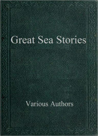 Title: Great Sea Stories, Author: Various Authors