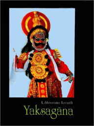 Title: Yaksagana, Author: K. Shivarama Karanth