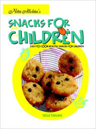 Title: Snacks For Children, Author: Nita Mehta