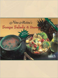 Title: Soups Salads And Starters, Author: Nita Mehta