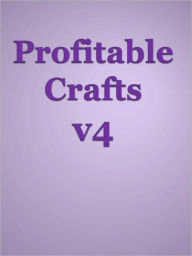 Title: Profitable Crafts v4, Author: Anonymous