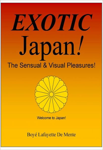 EXOTIC JAPAN - The Sensual & Visual Pleasures