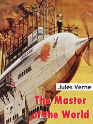 Title: The Master of the World, Author: Jules Verne