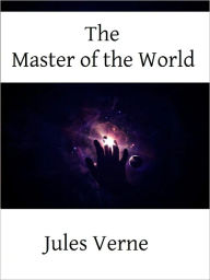 Title: The Master of the World, Author: Jules Verne