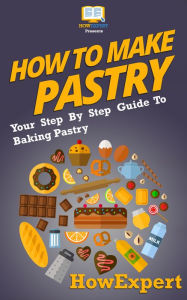 Title: How To Make Pastry, Author: HowExpert