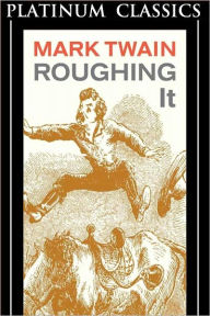 Title: Roughing It, Author: Mark Twain