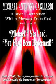 Title: A Divine Connection With A Message From God Volume II, Author: Michael Gagliardi