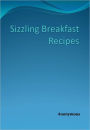 Sizzling Breakfast Recipes