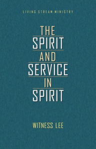 Title: The Spirit and Service in Spirit, Author: Witness Lee