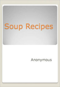 Title: Soup Recipes, Author: Anonymous