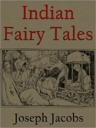 Title: Indian Fairy Tales, Author: Joseph Jacobs