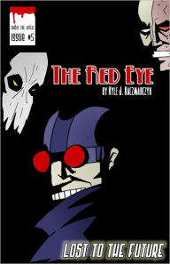 Title: The Red Eye #5, Author: Kyle Kaczmarczyk