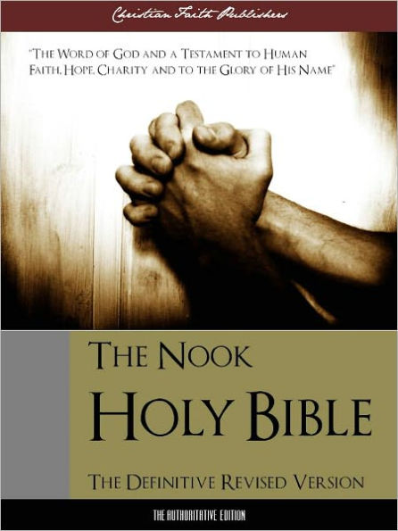 HOLY BIBLE THE NOOK HOLY BIBLE (Special Nook Edition) Definitive English Authorized Revised Version - Standard Edition NOOKbook