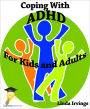 Coping With ADHD: For Kids and Adults