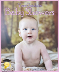 Title: Your Guide to Baby Showers, Author: Carol Clarke