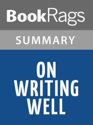 Title: On Writing Well by William Zinsser l Summary & Study Guide, Author: BookRags