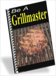 Title: Be A Grillmaster, Author: Lou Diamond