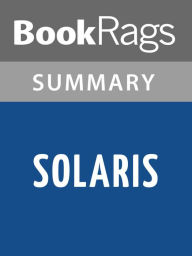 Title: Solaris by Stanislaw Lem l Summary & Study Guide, Author: BookRags