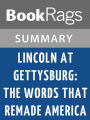 Lincoln at Gettysburg by Garry Wills l Summary & Study Guide