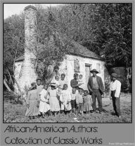 Title: African-American Authors: Collection of Classic Poetry, Plays, Fiction and Slave Narratives (Nook edition, includes Frederick Douglass, Zora Neale Hurston, Booker T Washington, WEB Dubois, Phillis Wheatley, Charles Chessnut, Austin Steward and more), Author: FREDERICK DOUGLASS