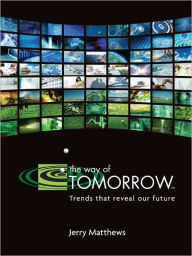 Title: The Way of Tomorrow, Author: Jerry Matthews