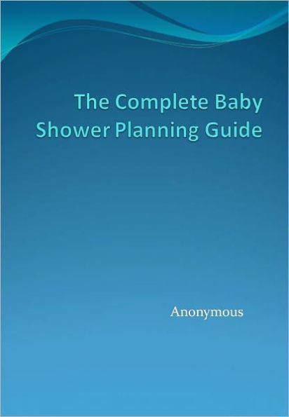 The Complete Baby Shower Planning Guide