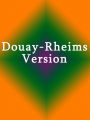 Bible - Douay-Rheims Version (Catholic Bible)