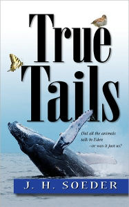 Title: True Tails, Author: JON SOEDER