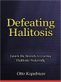 Defeating Halitosis - Learn the Secrets to Curing Halitosis Naturally