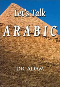 Title: Let's Talk Arabic, Author: Dr. Adam