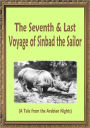 The 7th and Last Voyage of Sinbad the Sailor